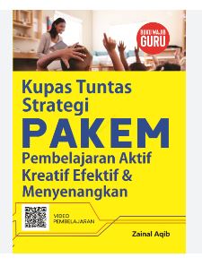 Kupas Tuntas Strategi Pakem Pembelajaran Aktif Kreatif Efektif Dan Menyenangkan