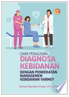 Cara Penulisan Diagnosa Kebidanan Dengan Pendekatan Managemen Kebidanan Varney