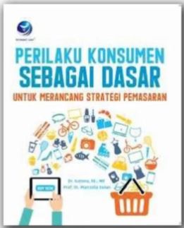 Perilaku Konsumen Sebagai Dasar Untuk Merancang Strategi Pemasaran