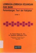 Lembaga-Lembaga Keuangan Dan Bank : Perkembangan, Teori dan Kebijakan