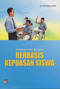 Manajemen Belajar Berbasis Kepuasan Siswa