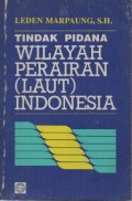 Tindak Pidana Wilayah Perairan Indonesia (laut) Indonesia