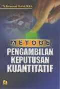 Metode Pengambilan Keputusan Kuantitatif