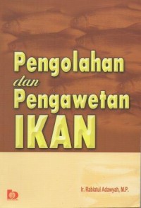 Pengolahan dan Pengawetan Ikan