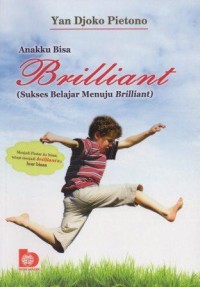 Image of Anakku Bisa Brilliant: Sukses Belajar Menuju Brilliant