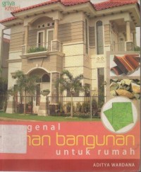 Mengenal Bahan Bangunan Untuk Rumah