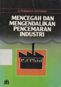 Mencegah dan Mengendalikan Pencemaran Industri