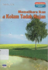 Memelihara Ikan di Kolam Tadah Hujan