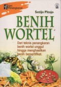 Benih Wortel : Dari Teknis Penangkaran Benih Wortel Unggul HIngga Menghasilkan Benih Bersertifikat