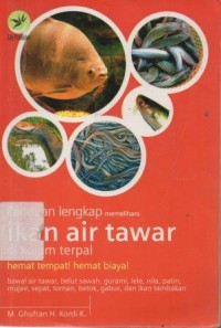 Panduan Lengkap Ikan Air Tawar di Kolam Terpal