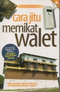 Cara Jitu Memikat Walet : Mencegah Walet Kabur ke Rumah Walet Lain