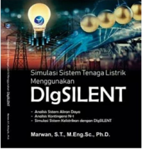 Simulasi Sistem Tenaga Listrik Menggunakan Digsilent