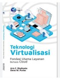 Teknologi Virtualisasi Fondasi Utama Layanan Berbasis Cloud