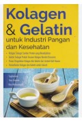 Kolagen & Gelatin Untuk Industri Pangan dan Kesehatan