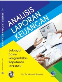 Analisis Laporan Keuangan Sebagai Dasar Pengambilan Keputusan Investasi