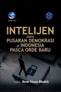 INTELIJEN dalam PUSARAN DEMOKRASI di INDONESIA PASCA ORDE BARU