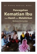 Pencegahan Kematian Ibu Saat Hamil Dan Melahirkan