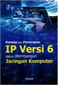 Konsep dan Penerapan IP Versi 6 dalam Membangun Jaringan Komputer