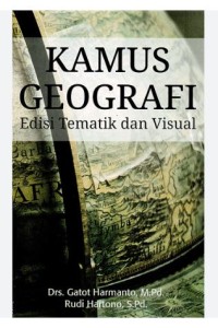 Kamus Geografi Edisi Tematik Dan Visual