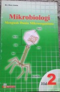 Mikrobiologi Menguak Dunia Mikroorganisme