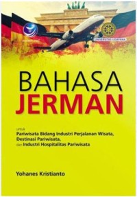 Bahasa Jerman Untuk Parisata Bidang Industri Perjalanan Wisata,Destinasi Pariwisata,Dan Industri Hospitalitas Pariwisata