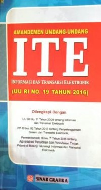 AMANDEMEN UNDANG-UNDANG ITE Informasi dan Traksasi Elektronik (UU RI NO. 19 TAHUN 2016)