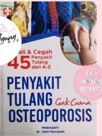 Kenali & Cegah 45 Penyakit Tulang Dari A-Z Penyakit Tulang Gak Cuma Osteoporosis