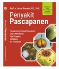 Penyakit Pascapanen Pengantar Ilmu Penyakit Pascapanen Secara Menyeluruh,Sejak Prapanen,Saat Panen,Dan Pascapanen