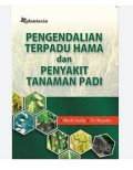 Pengendalian Terpadu Hama Dan Penyakit Tanaman Padi