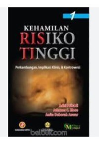 Kehamilan Risiko Tinggi Perkembangan,Implikasi Klinis,& Kontroversi