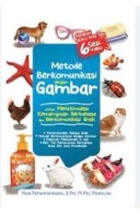 Metode Berkomunikasi Dengan Gambar Untuk Menstimulasi Kemampuan Berbahasa Dan Berkomunikasi Anak