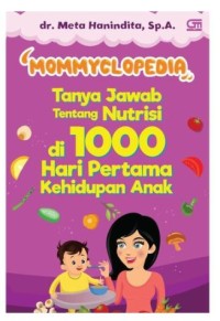 Mommyclopedia Tanya Jawab Tentang Nutrisi Di 1000 Hari Pertama Kehidupan Anak