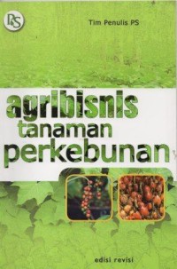 Agribisnis Tanaman Perkebunan