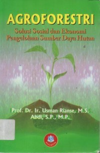 Agroforestri : Solusi Sosial dan Ekonomi Pengelolaan Sumber Daya Hutan