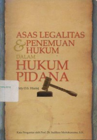 Asas Legalitas dan Penemuan Hukum Dalam Hukum Pidana