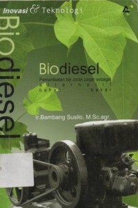 Biodiesel Pemanfaatan Biji Jarak Alternatif Bahan Bakar