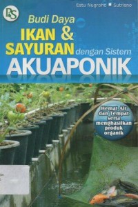 Budi Daya Ikan dan Sayur Dengan Sistem Akuaponik