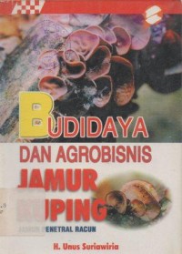 Budi Daya dan Agrobisnis Jamur Kuping