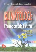 Kalimatologi: Pengaruh Iklim Terhadap Tanah dan Tanaman
