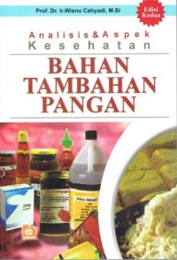 Analisis & Aspek Kesehatan Bahan Tambahan Pangan Edisi Kedua