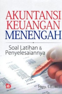 Akuntansi Keuangan Menengah: Soal Latihan & Penyelesaiannya