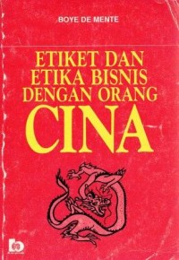 Etiket Dan Etika Bisnis Dengan Orang Cina