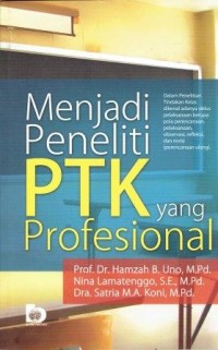 menjadi peneliti PTK yang profesional