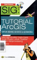 SIG: Tutorial ArcGIS Desktop Untuk Bidang Geodesi & Geomatka (plus pembuatan baris-baris-kode python untuk toolbox & Tool Geoprocessing)