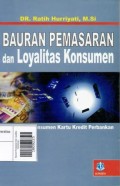 Bauran Pemasaran Dan Loyalitas Konsumen