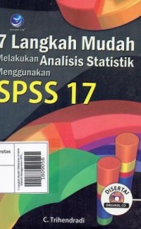 7 Langkah Mudah Melakukan Analisis Statistik Menggunakan SPSS 17