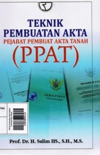 Teknik Pembuatan Akta Pejabat Pembuat Akta Tanah