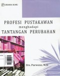 Profesi Pustakawan Menghadapi Tantangan Perubahan