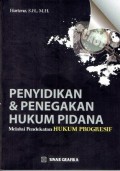 Penyidikan & Penegakan Hukum Pidana Melalui Pendekatan Hukum Progresif