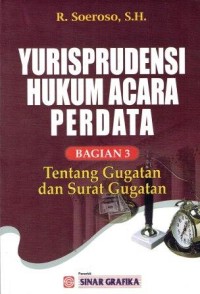 Yurisprudensi Hukum Acara Perdata Bagian 3 Tentang Gugatan dan Surat Gugatan